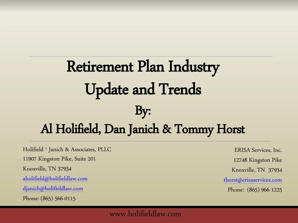retirement plan industry update and trends by al holifield dan janich tommy horst