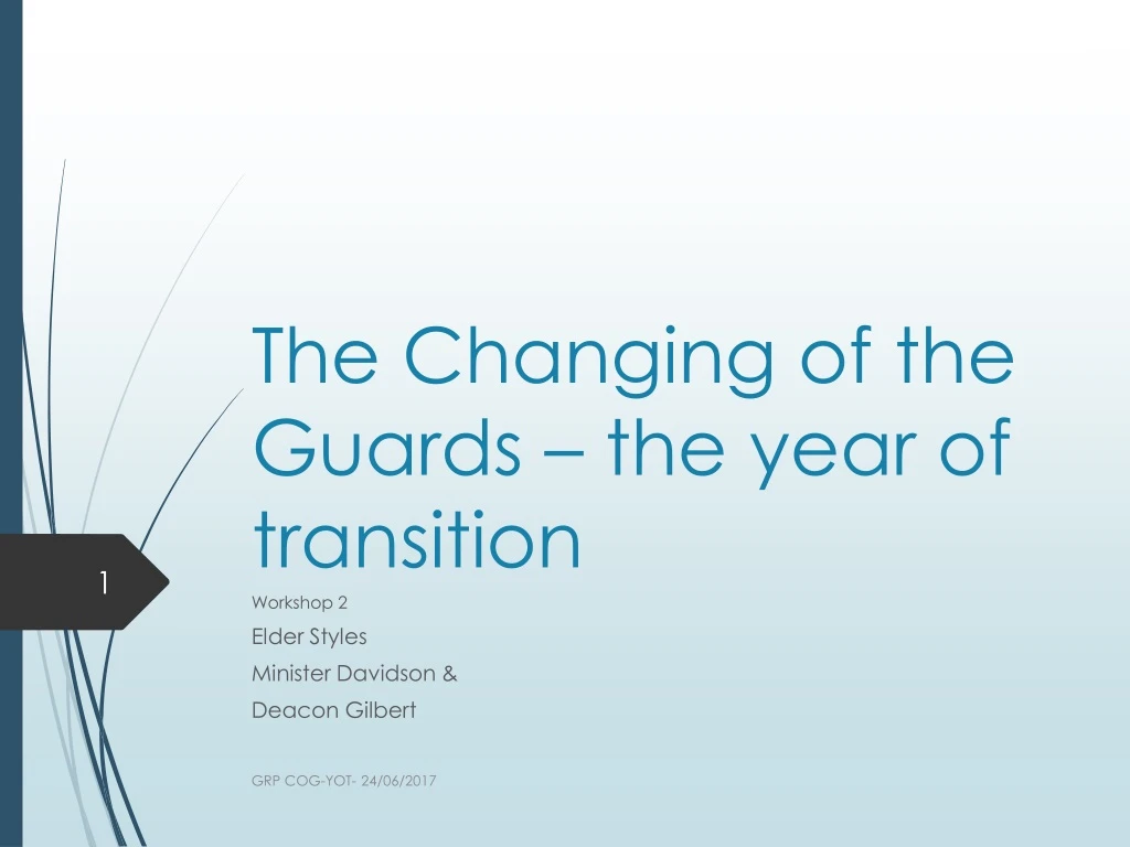 the changing of the guards the year of transition