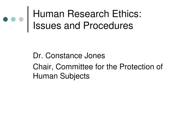Human Research Ethics: Issues and Procedures