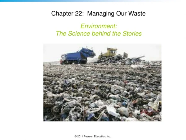 Chapter 22: Managing Our Waste Environment: The Science behind the Stories
