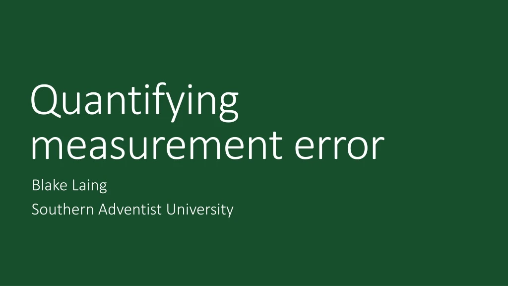 quantifying measurement error