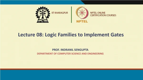 Lecture 08: Logic Families to Implement Gates
