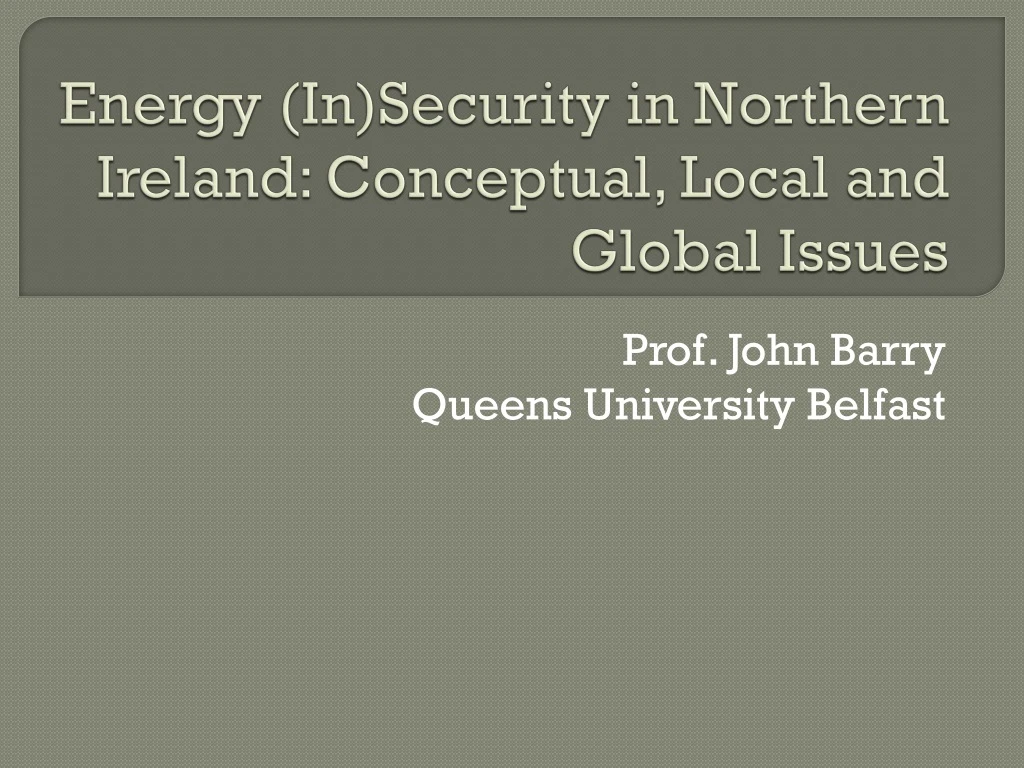 energy in security in northern ireland conceptual local and global issues