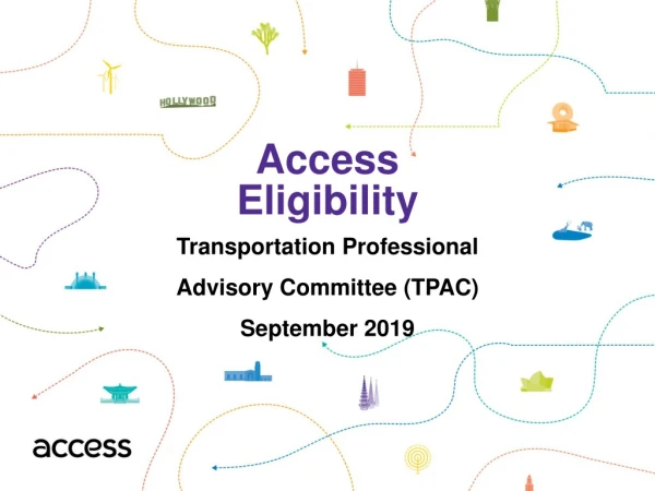 Access Eligibility Transportation Professional Advisory Committee (TPAC) September 2019