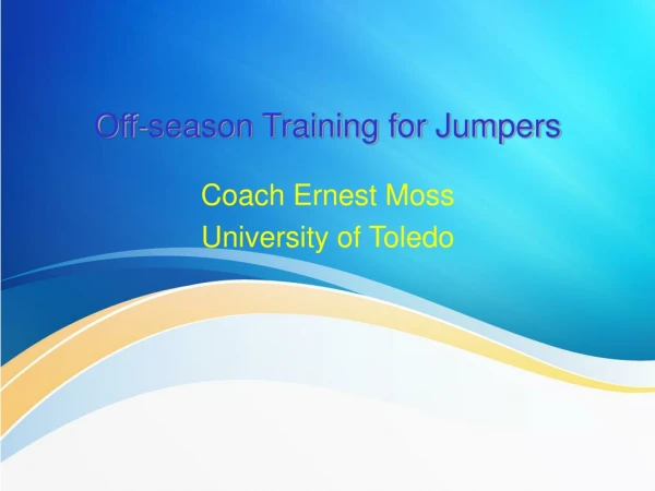 Off-season Training for Jumpers