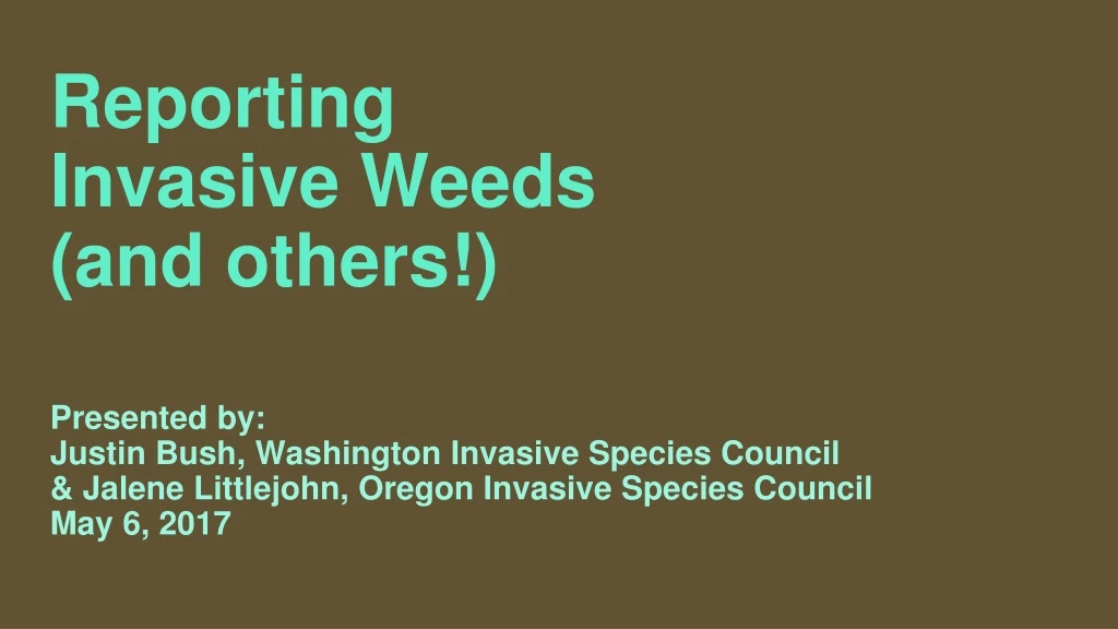 reporting invasive weeds and others