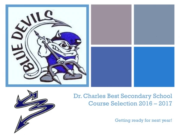 Dr. Charles Best Secondary School Course Selection 2016 – 2017