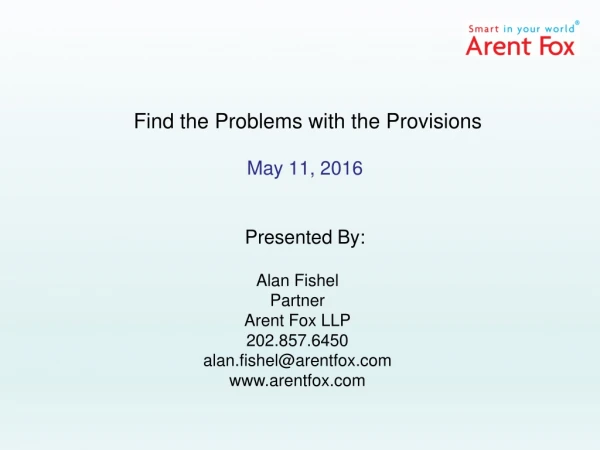 Find the Problems with the Provisions May 11, 2016 Presented By: