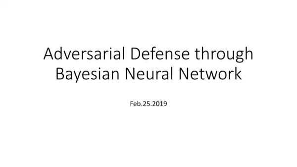 Adversarial Defense through Bayesian Neural Network