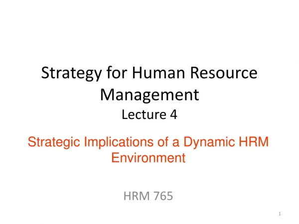 Strategy for Human Resource Management Lecture 4