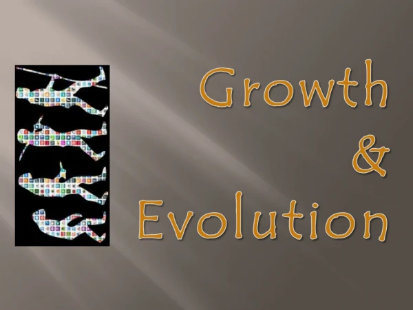 Growth &amp; Evolution