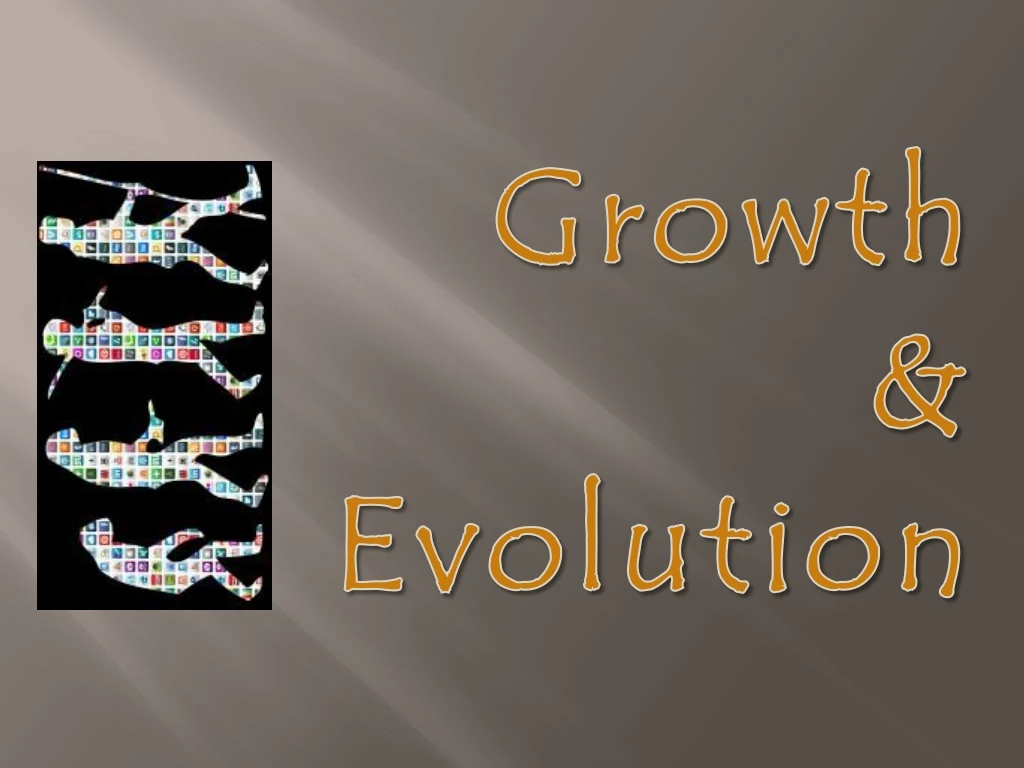 growth evolution