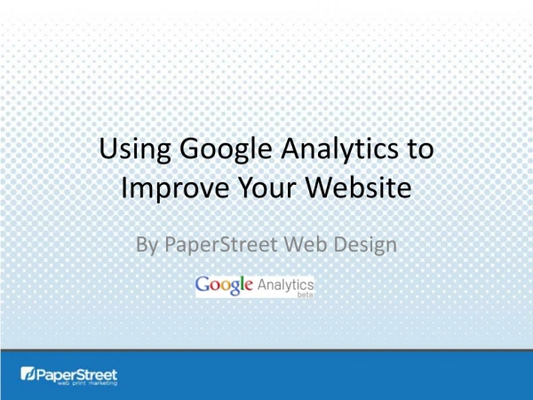 Using Google Analytics to Improve Your Website