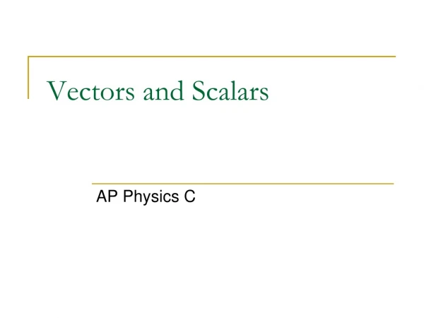 Vectors and Scalars