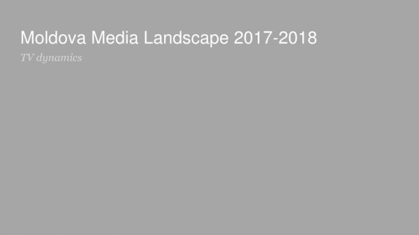 Moldova Media Landscape 2017-2018