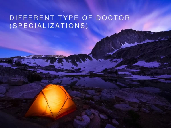Different type of doctor (specializations)