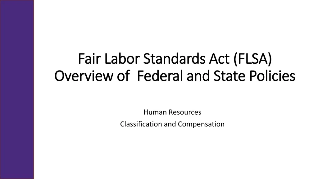 fair labor standards act flsa overview of federal and state policies