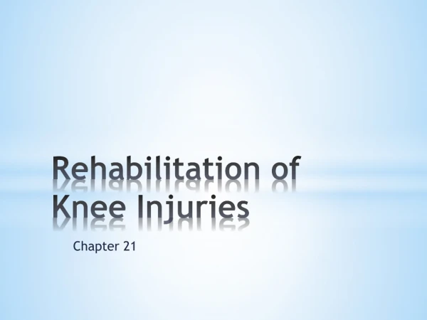 Rehabilitation of Knee Injuries