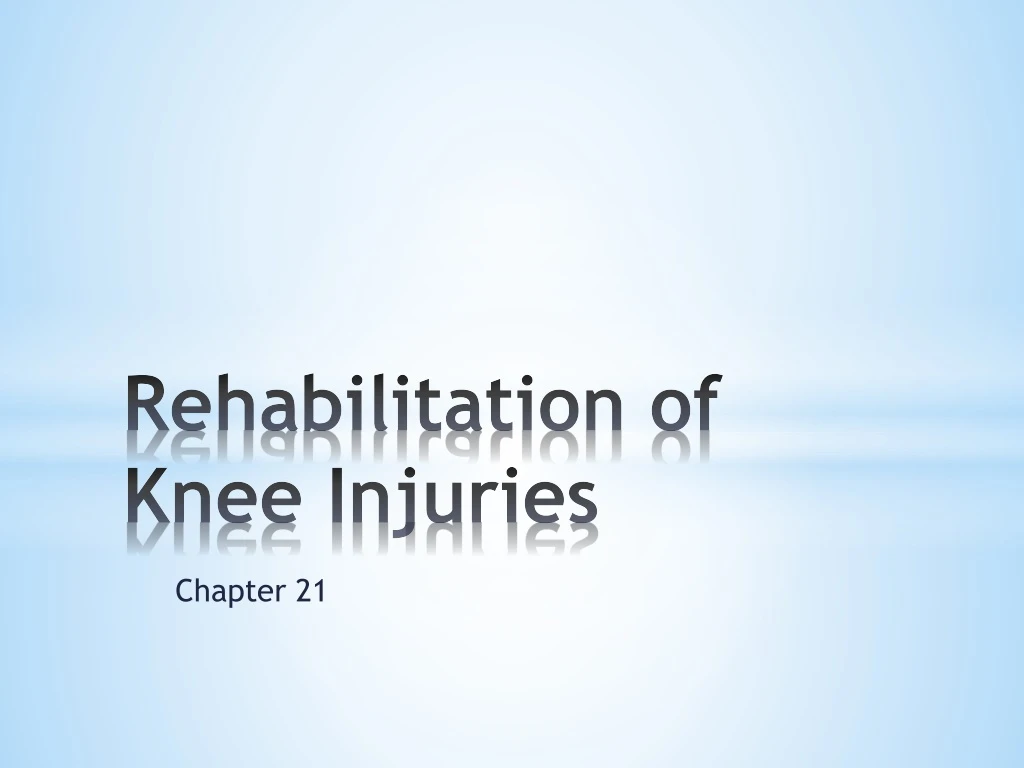 rehabilitation of knee injuries