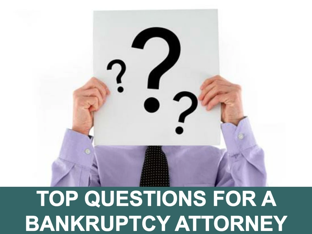 top questions for a bankruptcy attorney