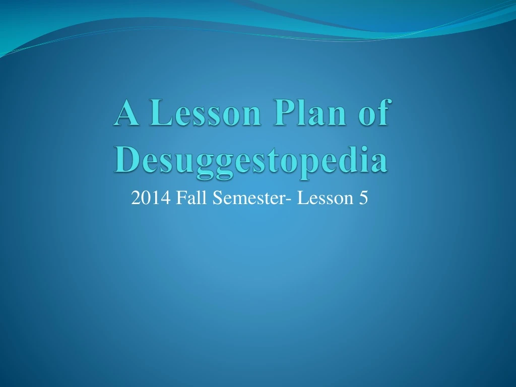 a lesson plan of desuggestopedia