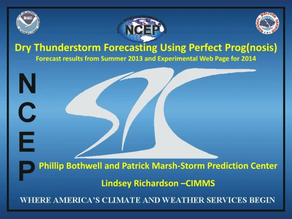Phillip Bothwell and Patrick Marsh-Storm Prediction Center Lindsey Richardson –CIMMS