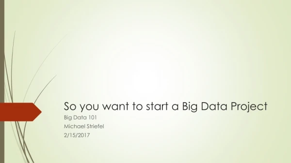 So you want to start a Big Data Project