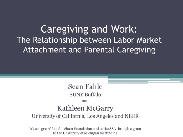 Caregiving and Work: The Relationship between Labor Market Attachment and Parental Caregiving