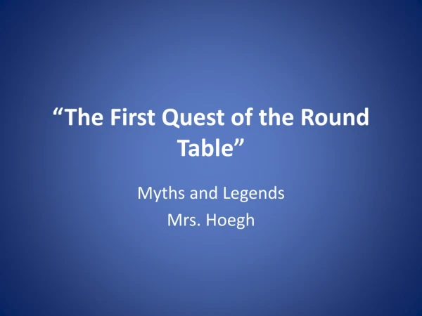 “The First Quest of the Round Table”