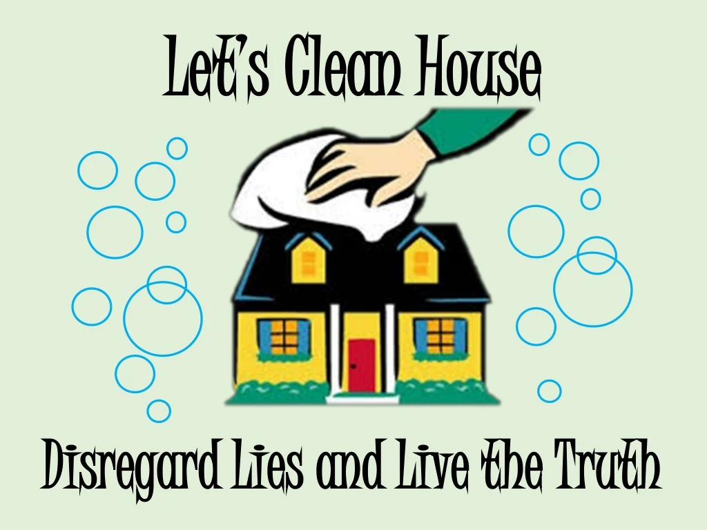 let s clean house