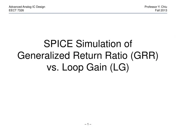 SPICE Simulation of Generalized Return Ratio (GRR ) vs. Loop Gain (LG)
