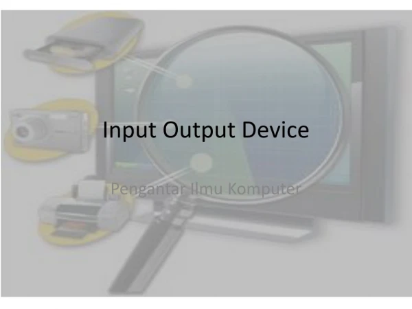 Input Output Device