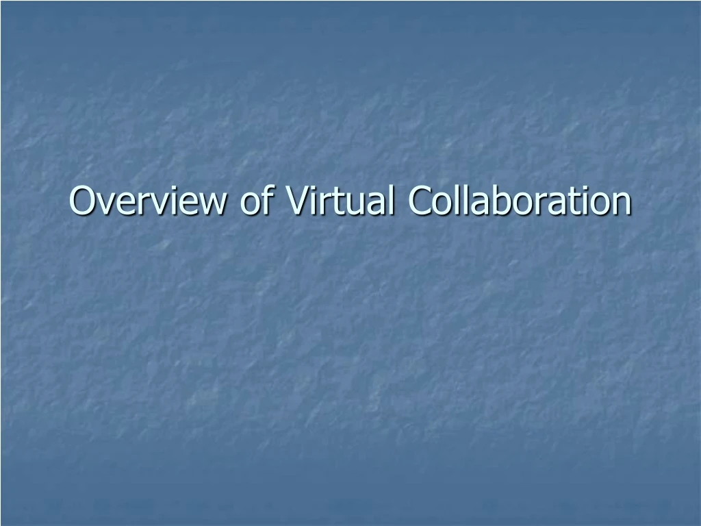 overview of virtual collaboration