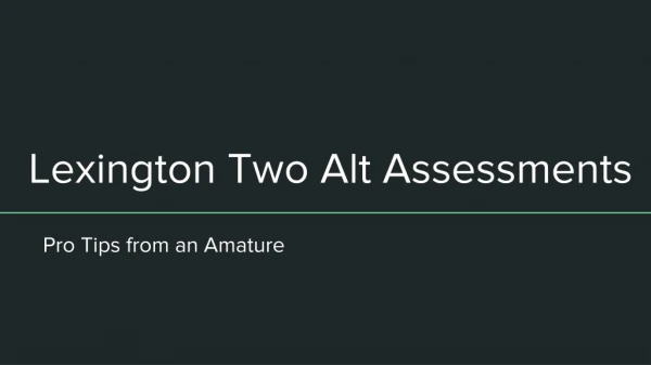 Lexington Two Alt Assessments