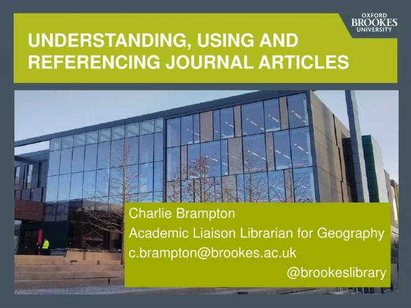 Understanding, using and referencing journal articles