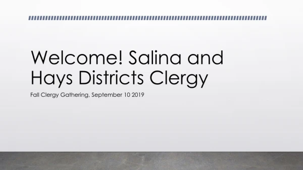 Welcome! Salina and Hays Districts Clergy