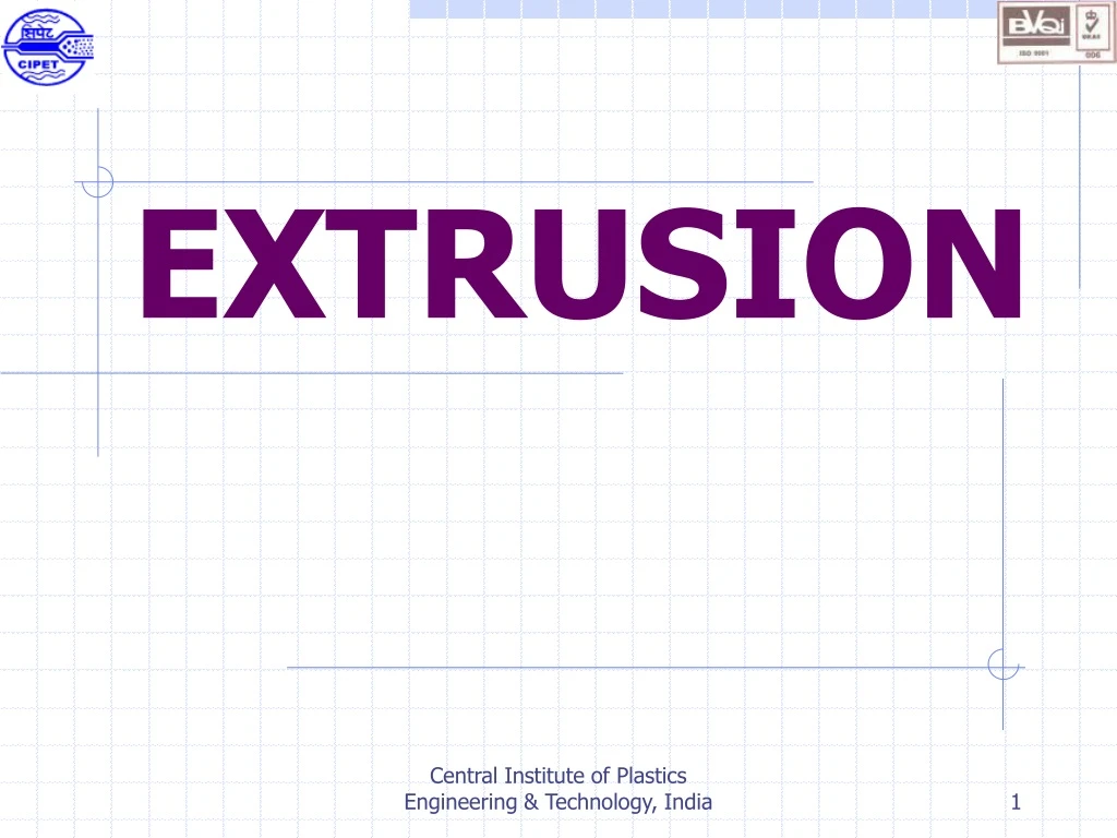 extrusion