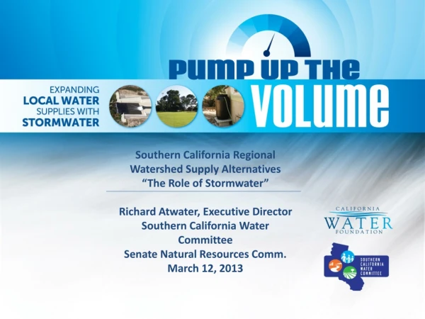 Southern California Regional Watershed Supply Alternatives “The Role of Stormwater ”