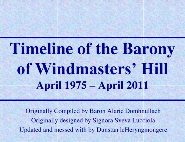 Timeline of the Barony of Windmasters’ Hill April 1975 – April 2011