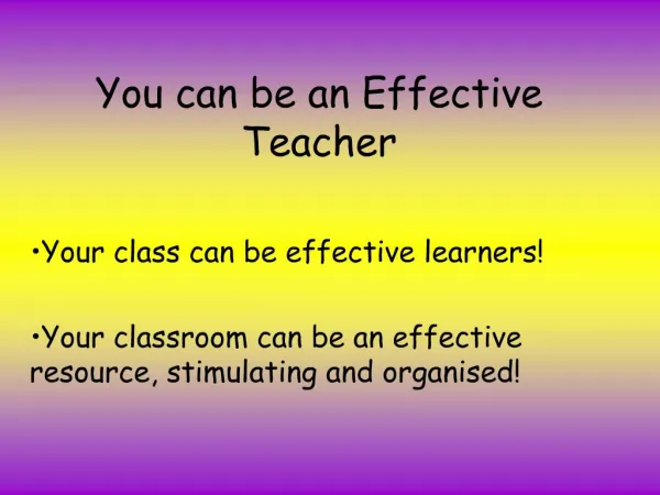 You can be an Effective Teacher