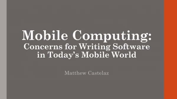 Mobile Computing: Concerns for Writing Software in Today’s Mobile World