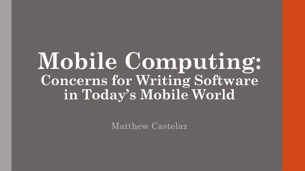 mobile computing concerns for writing software in today s mobile world