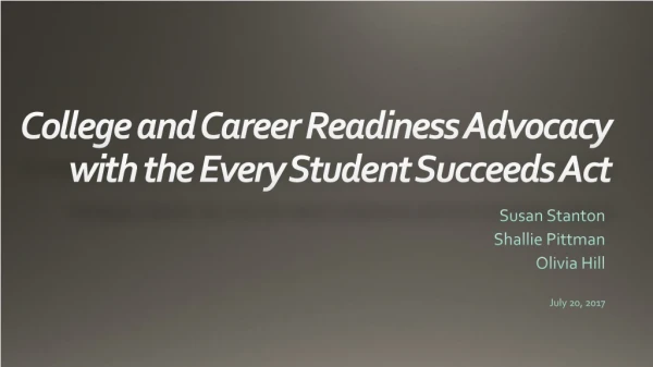 College and Career Readiness Advocacy with the Every Student Succeeds Act