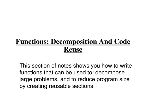 Functions: Decomposition And Code Reuse