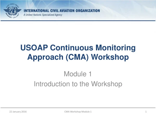 USOAP Continuous Monitoring Approach (CMA) W orkshop