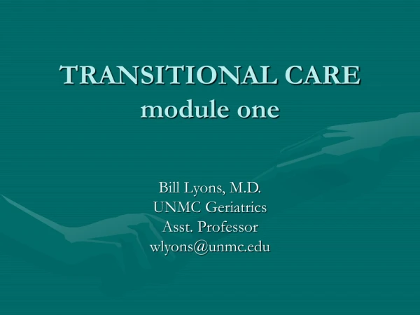 TRANSITIONAL CARE module one