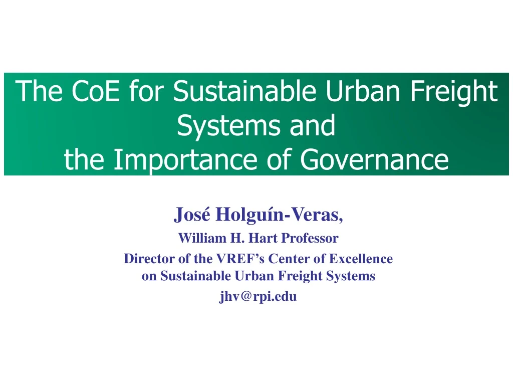 the coe for sustainable urban freight systems and the importance of governance