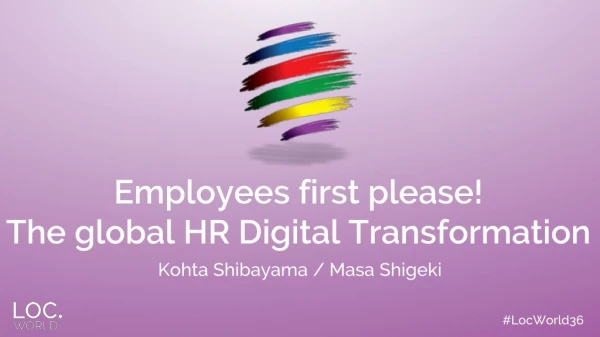 Employees first please! The global HR Digital Transformation