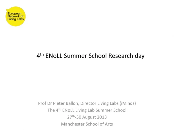 4 th ENoLL Summer School Research day