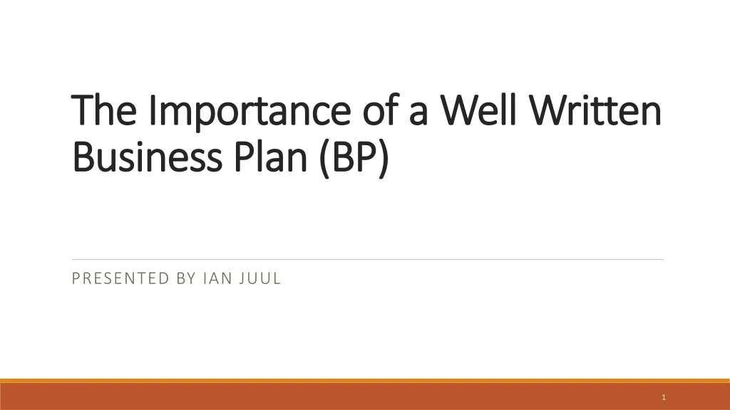 the importance of a well written business plan bp